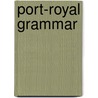Port-royal grammar by Arnauld