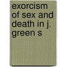 Exorcism of sex and death in j. green s door Kostis