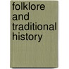 Folklore and traditional history by Unknown
