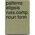 Patterns ellipsis russ.comp. noun form