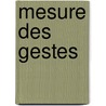 Mesure des gestes door Bouissac