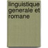 Linguistique generale et romane