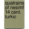 Quatrains of nesimf 14 cent. turkic door Burrill