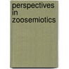 Perspectives in zoosemiotics by Sebeok
