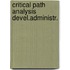 Critical path analysis devel.administr.