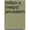 Milton s inward jerusalem door Plotkin
