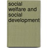 Social welfare and social development door Eugen Pusic