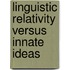 Linguistic relativity versus innate ideas