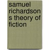 Samuel richardson s theory of fiction by Kirstie Ball
