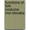 Functions of folk costume mor.slovaka by Bogatyrev