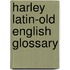 Harley latin-old english glossary