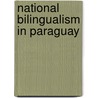 National bilingualism in paraguay door Rubin