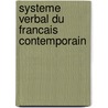 Systeme verbal du francais contemporain door Schogt