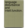Language disturbance and intell.function. door Lubin