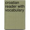Croatian reader with vocabulary by Kadic