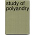 Study of polyandry