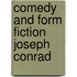 Comedy and form fiction joseph conrad