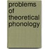 Problems of theoretical phonology