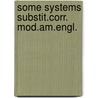 Some systems substit.corr. mod.am.engl. door Crymes