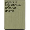 Papers in linguistics in honor of l. dostert door Onbekend