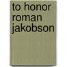 To honor roman jakobson door Onbekend
