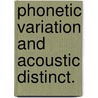 Phonetic variation and acoustic distinct. door Eberhard Busch
