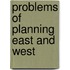 Problems of planning east and west