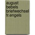 August bebels briefwechsel fr.engels