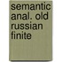 Semantic anal. old russian finite