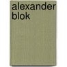 Alexander blok door Kemball