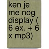 Ken je me nog display ( 6 ex. + 6 x MP3) by Sophie Kinsella