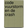 Code vuurstorm en de Crash by Nelson Demille