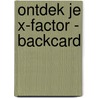Ontdek je X-factor - backcard door H. Smits