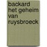 Backard Het geheim van Ruysbroeck