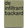 De infiltrant Backard by D. Lehane