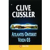 Atlantis ontdekt / Vixen 03 by Clive Cussler