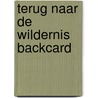 Terug naar de wildernis backcard door B. Peek