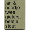 Jan & Noortje Twee gieters, beetje stout door Ron Schroder