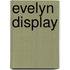 Evelyn display