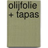 Olijfolie + tapas door Onbekend