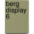 Berg display 6