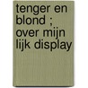 Tenger en blond ; Over mijn lijk display door D. Lehane