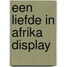 Een liefde in Afrika display door Travers