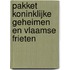 Pakket Koninklijke geheimen en Vlaamse frieten