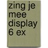 Zing je mee display 6 ex