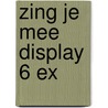 Zing je mee display 6 ex door Ron Schroder