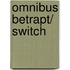 Omnibus Betrapt/ Switch