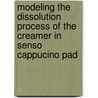 Modeling the dissolution process of the creamer in Senso cappucino pad by H. Pan