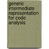 Generic intermediate representation for code analysis