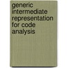 Generic intermediate representation for code analysis by X. Li